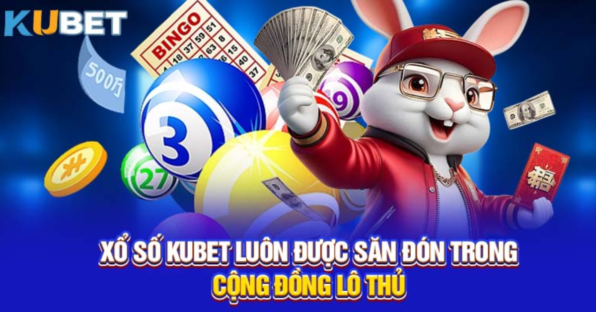 QC6672.NET cung cấp Sảnh Xổ Số Kubet – Uy Tín, Minh Bạch và Hấp Dẫn Bậc Nhất 2025