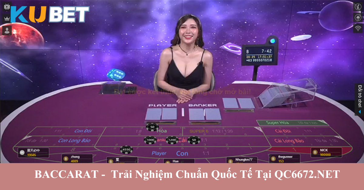 QC6672.NET - Baccarat KuCasino mang đến trải nghiệm trực tiếp (live) chân thực